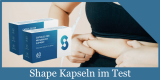 Shape Kapseln kaufen – für jeden am besten geeignet