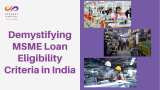 Demystifying MSME Loan Eligibility Criteria in India