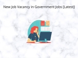 New Job Vacancy in Government Jobs [Latest]