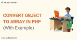 How to Convert Object to Array in PHP [With Example]